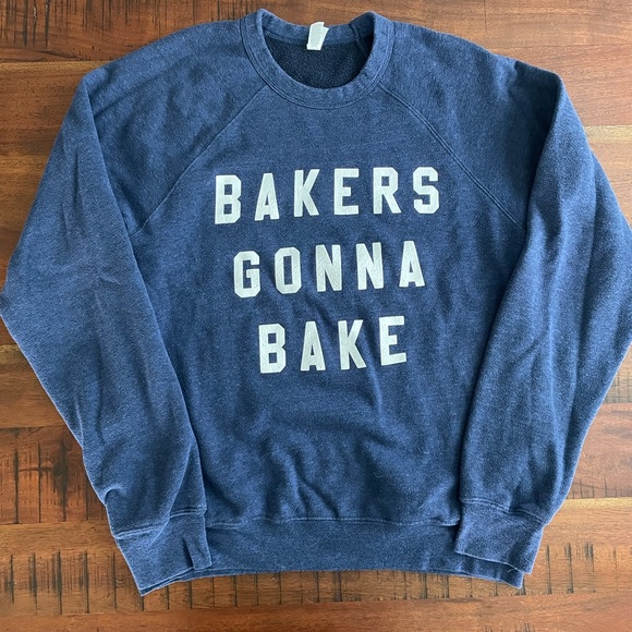 Tops - Bakers Gonna Bake sweatshirt